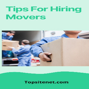 Tips For Hiring Movers