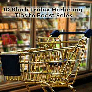 10 Black Friday Marketing Tips to Boost Sales