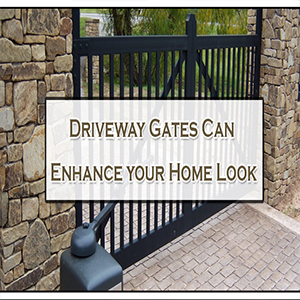 Driveway Gates Can Enhance your Home Look 