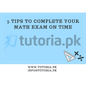 5 Tips to Complete Your Math Exam on Time