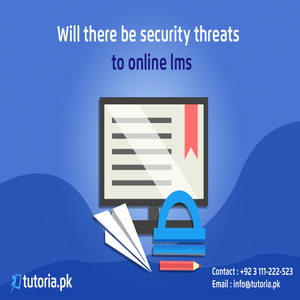 Will there be Security Threats to Online LMS?