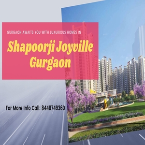 Shapoorji Pallonji Joyville Gurgaon - Aesthetic Beautiful Property in Gurgaon