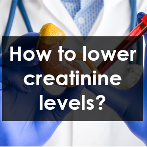 How to lower creatinine levels?