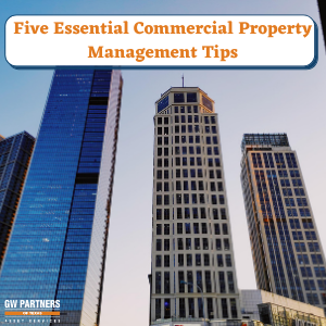 Five Essential Commercial Property Management Tips