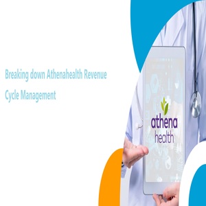 Breaking Down Athenahealth Revenue Cycle Management