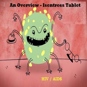 An Overview - Isentress Tablet 